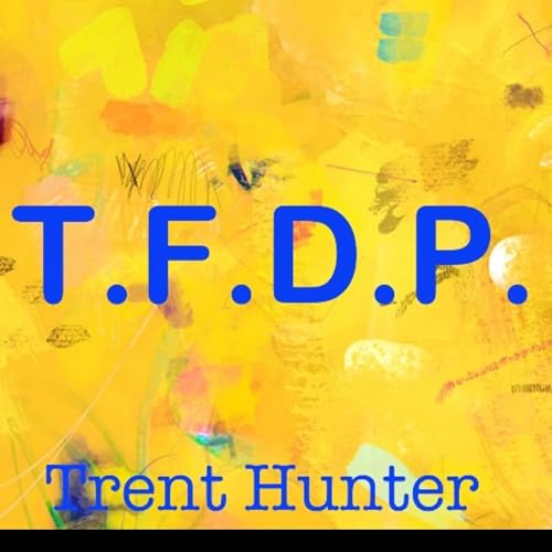 T.F.D.P. [Explicit]