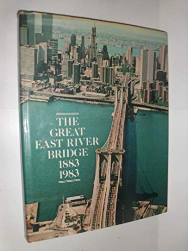 Great East River Bridge, 1883-1983 0810909820 Book Cover