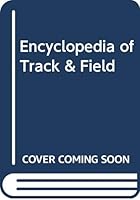 Encyclopedia of Track & Field 0671619160 Book Cover