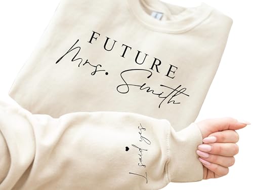 Future Mrs Sweatshirt, Custom Mrs Gifts Sweatshirts for Bride, Personalized Fiancee Sweatshirt, Engagement Gifts, Future Wifey Sweatshirt, Engagement Party Presents, Newly Engaged Gifts