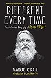 Different Every Time: The Authorized Biography of Robert Wyatt