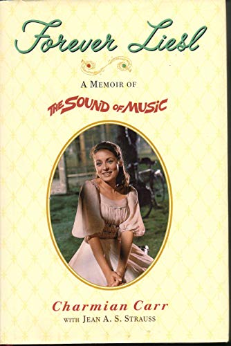 Forever Liesl: A Memoir of The Sound of Music