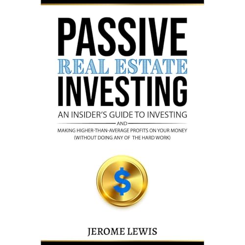 Passive Real Estate Investing by Jerome Lewis episode artwork