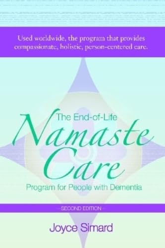 The End-of-Life Namaste Care Program for People with Dementia      2nd Edition