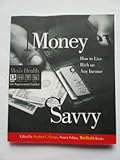 Money Savvy: Men's Health Live Improvement Guides: How to Live Rich on Any Income (Men's Health Life Improvement Guides)