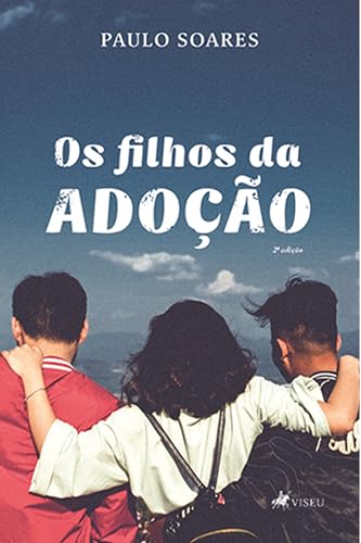 Os Filhos da Adoção - Soares, Paulo