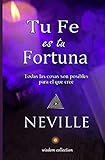 Tu Fe es tu Fortuna (Spanish Edition)
