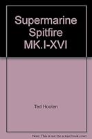 Supermarine Spitfire MK.I-XVI 0668021004 Book Cover