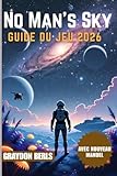 No Man's Sky Guide du jeu 2026