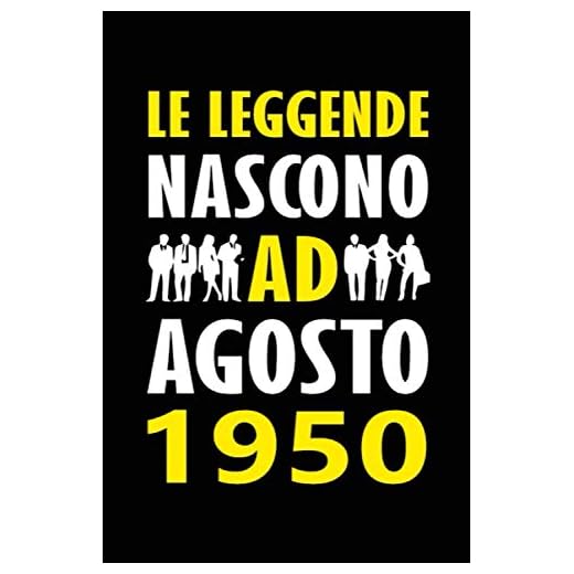 Le Leggende Nascono ad Agosto 1950: Quaderno taccuino regalo compleanno divertente uomo donna Regalo compleanno agosto 70 anni Misura 15,24 x 22,86 cm