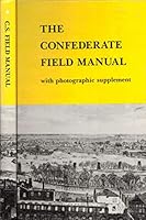 1862/1984 CONFEDERATE OFFICERS FIELD MANUAL CIVIL WAR 32 PHOTOGRAPHS RICHMOND B09VL7FMYG Book Cover