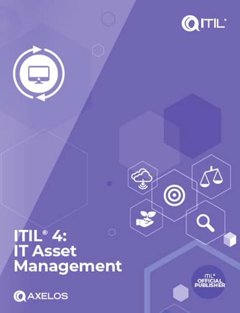 ITIL® 4: IT Asset Management : AXELOS: Amazon.co.uk: Books