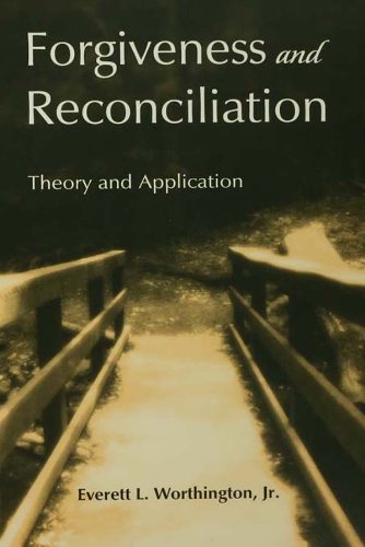 Forgiveness and Reconciliation: Theory and Application