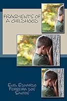 fragments of a childhood 1508778493 Book Cover