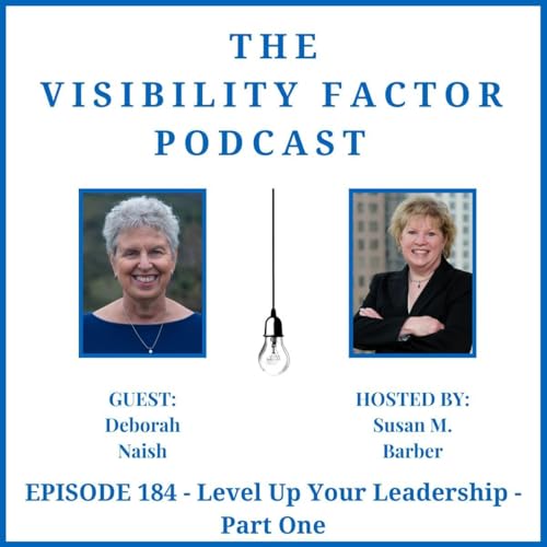 184. Level Up Your Leadership (with Deborah Naish) - Part One