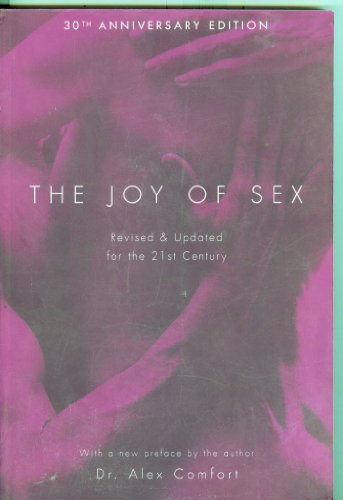 The Joy Of Sex: Revised & Updated For The 21St Century