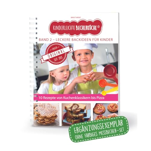 Kinderleichte Becherküche - der neue Backhit für Kids - 41ZyCgyYJSL - 12 Kinderleichte Becherküche Band 2- Ergänzungsexemplar ohne Messbecher mit 10 Rezepten, Leckere Backideen für Kinder, Bekannt aus Die Höhle der Löwen: ... Backen und Kochen für Kinder ab 3 Jahren)