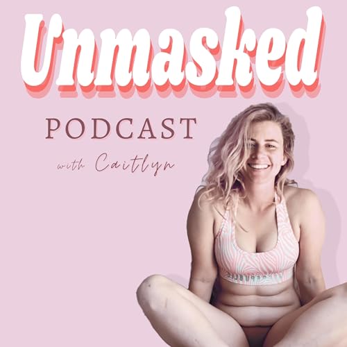 The Unmasked Podcast Podcast Por Unmasked with Caitlyn arte de portada