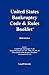 2018 U.S. Bankruptcy Code & Rules Booklet (For Use With All Bankruptcy Law Casebooks)