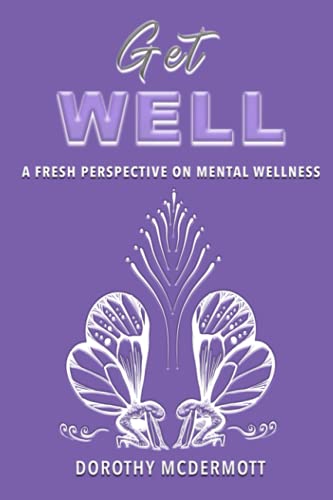 Get Well: A Fresh Perspective on Mental Wellness