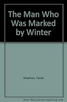 The Man Who Was Marked by Winter 1852350717 Book Cover