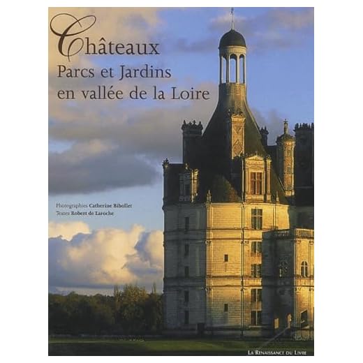 Châteaux, parcs et jardins en vallée de Loire
