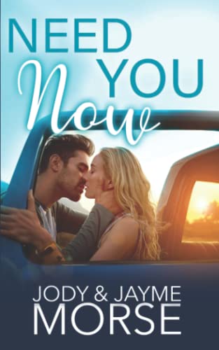 Need You Now (A Small Town, Brother’s Best Friend Romance)
