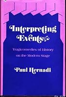 Interpreting Events: Tragicomedies of History on the Modern Stage 080141766X Book Cover