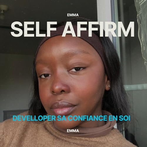 『SELF AFFIRM : Develloper sa Confiance en soi』のカバーアート