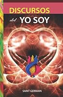 Discursos del Yo Soy (Metafísica esencial) (Spanish Edition) 9876481657 Book Cover