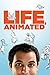 Life, Animated
