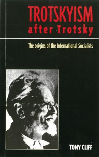 Trotskyism after Trotsky: The origins of the international socialists