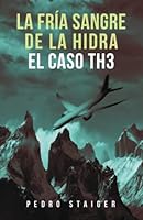 El Caso TH3: La Fria Sangre de la Hidra 1425100864 Book Cover