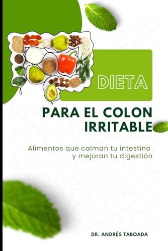 DIETA PARA EL COLON IRRITABLE: Alimentos que calman tu intestino...