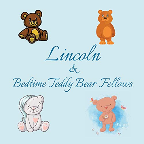 Lincoln & Bedtime Teddy Bear Fellows: Short Goodnight Story for Toddlers - 5 Minute to Read - Personalized Baby Books with Your Child's Name in the Story - Ages 1-3 image 3