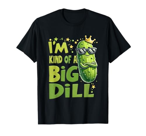 Crown Pickle Lover I'm Kind of BigDill Snack Concombre T-Shirt