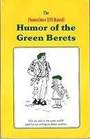 The Sometimes X X X Rated Humor of the Green Berets 096259704X Book Cover