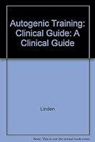 Autogenic Training: A Clinical Guide 0898624541 Book Cover