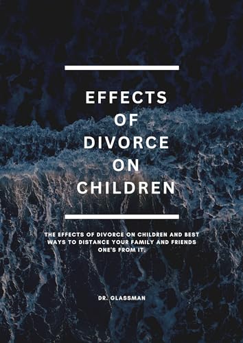 Effects of divorce on children: The repercussions of...