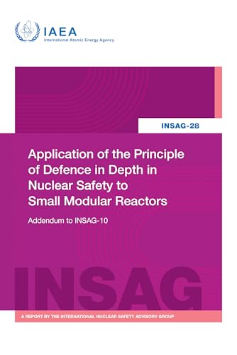 Application of the Principle of Defence in Depth in Nuclear Safety to Small Modular Reactors: Addendum to INSAG 10 (INSAG Series Book 28)