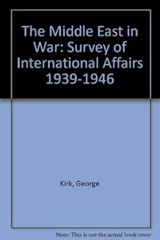 Hardcover The Middle East in the War (Survey of International Affairs, 1939-1946, World War 2) Book