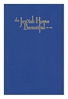 The Jewish Home Beautiful / Written by Betty D. Greenberg and Althea O. Silverman B00BM7AQCW Book Cover