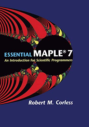 Essential Maple 7: An Introduction for Scientific Programmers view 2