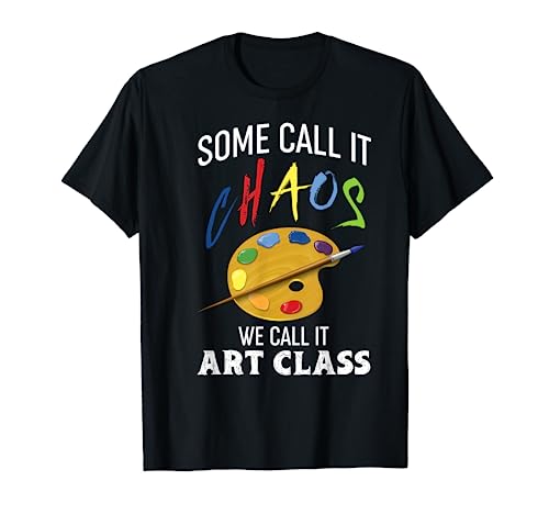Art School Teacher Gift - Art Class T-Shirt for Men Women