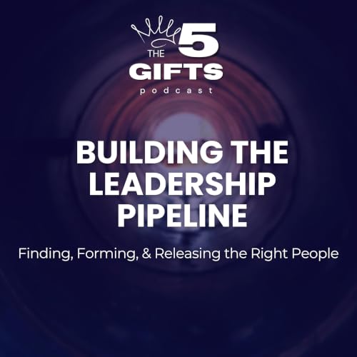 Building the Leadership Pipeline: Finding, Forming, and Releasing the Right People
