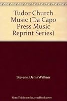 Tudor Church Music (Da Capo Press Music Reprint Series) 0306705796 Book Cover