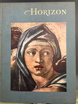 Hardcover Horizon: A Magazine Of The Arts, January 1962, Volume 4, Number 3 Book