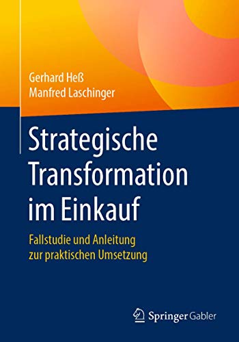Preisvergleich Produktbild Strategische Transformation im Einkauf: Fallstudie und Anleitung zur praktischen Umsetzung