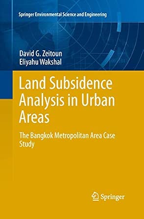 Land Subsidence Analysis in Urban Areas: The Bangkok Metropolitan Area Case Study 2013th Edition book cover