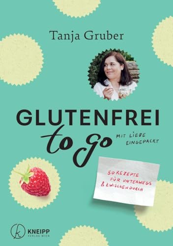 Glutenfrei to go: 50 Rezepte für unterwegs und zwischendurch